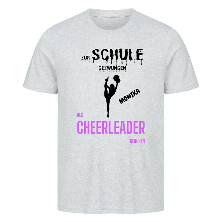 "Als Cheerleader geboren" Shirt Unisex (personalisierbar) - cheerwear