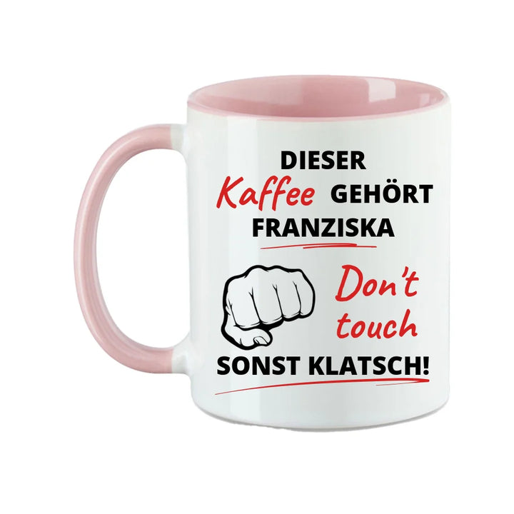 Personalisierbare, witzige, lustige Sprüche Tasse Rosa